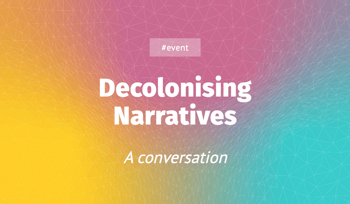 Decolonising Narratives